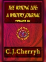 The Writing Life: An Author's Journal: Volume 3